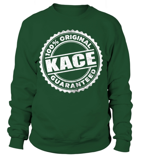 KACE  100 Percent Original Guaranteed Sweatshirt Unisex