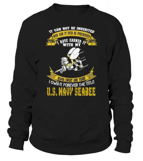 Mens Own forever the title seabee shirt Sweatshirt Unisex
