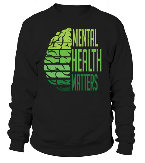 Mental Health Matters Sweatshirt Unisex