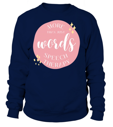 More Than Just Words Speech Therapy Sweatshirt Unisex