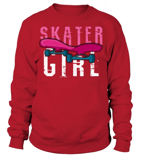 Skating Boarding Skate Skateboard Skater Girl Sweatshirt Unisex