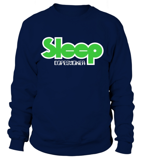Sleep Band   Dopesmoker Tshirt Sweatshirt Unisex