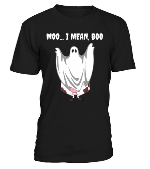 Ghost Cow Moo I Mean Boo Halloween Cow Lover Gifts T-Shirt Unisex