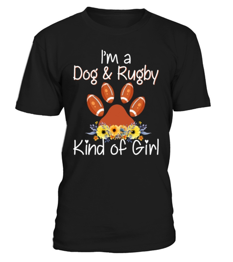 Im A Dog And Rugby Kind Of Girl Funny Gift T-Shirt Unisex