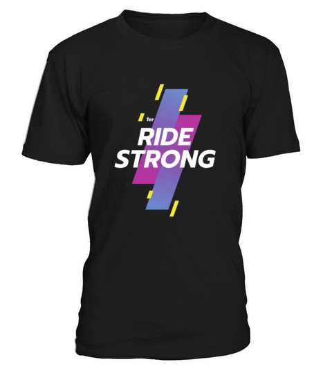 RIDE STRONG T-Shirt Unisex
