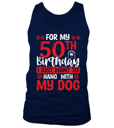 50th Birthday with my Dog Dad Dog Mom 50 Year Old Tank Top Unisex
