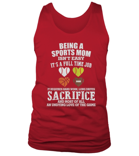 BEING A SPORTS MOM ISNT EASY Tank Top Unisex