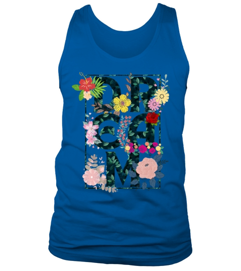 Dream a vintage floral text Tank Top Unisex