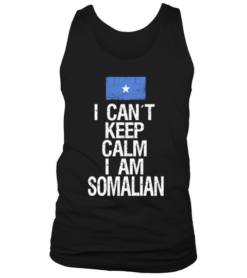 I can not keep calm I am Somalian Tank Top Unisex