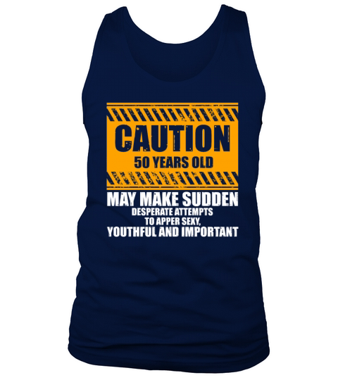 Novelty Caution 50 Years Old Celebrating Fifty Tank Top Unisex