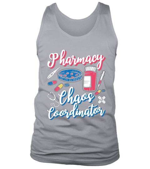 Pharmacy Chaos Coordinator Pharmacist Technician Tank Top Unisex