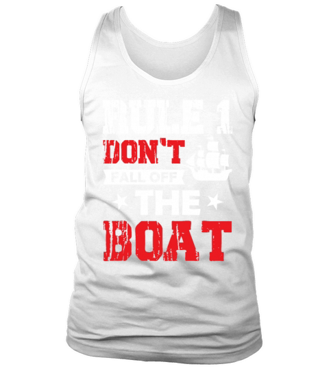 Rule 1 Dont Fall Off The Boat - Sailor Captain Tank Top Unisex