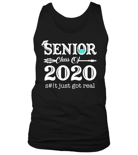 Senior Class of 2020 Quarantine Just Got Real Tank Top Unisex