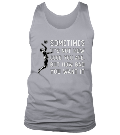 Volleyball Its Not How Good Volleyball Player Tank Top Unisex