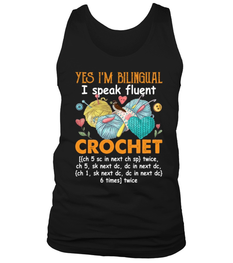 Yes Im Bilingual I Speak Fluent Crochet Funny Tank Top Unisex
