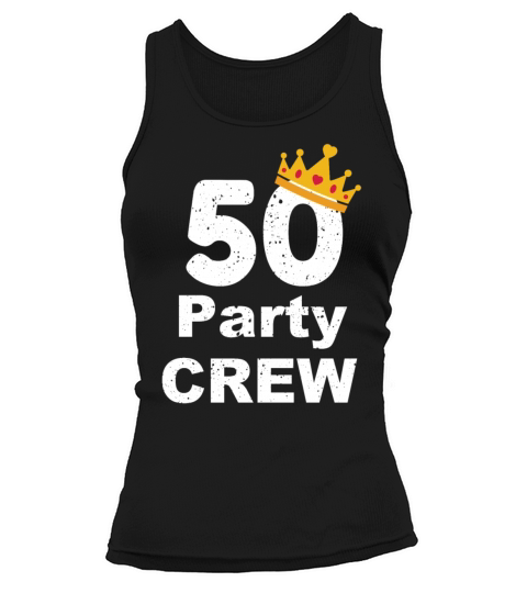 50 Year Old Crew Party Funny Group Tank top Woman
