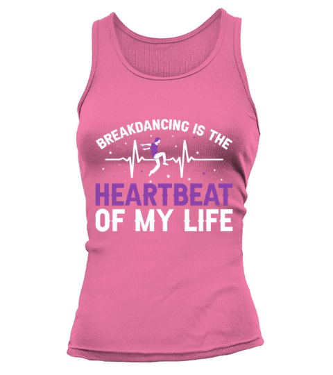 Breakdancing Is the Best Part of My Days Funny Tank top Woman
