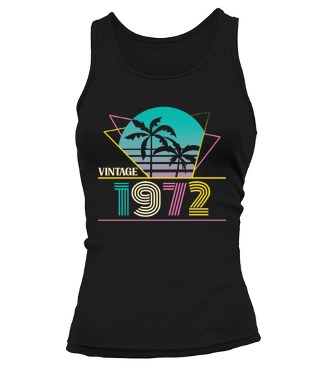 Funny Birthday Born in 1972 Limited Edition Tank top Woman
