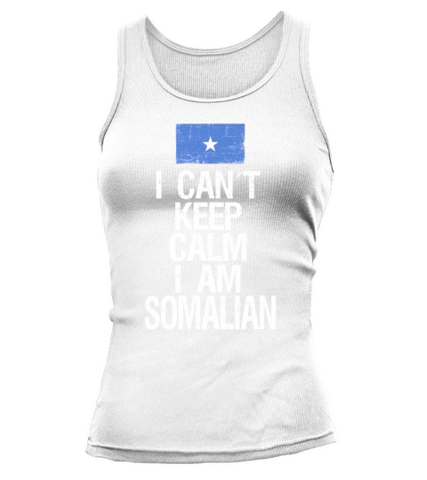 I can not keep calm I am Somalian Tank top Woman
