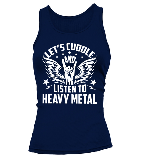Lets Cuddle And Listen To Heavy Metal Tank top Woman