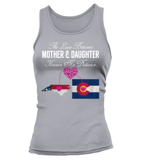 Mother and Daughter - North Carolina - Colorado - States Shirt Tank top Woman