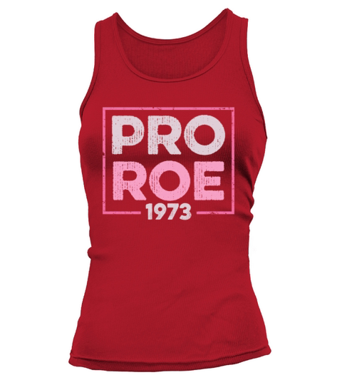 Pro Roe 1973 Retro Womens Right Pro Roe V Tank top Woman