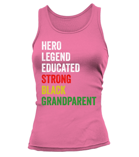 Strong Black Grandparent Hero Legend Educated Prou Tank top Woman