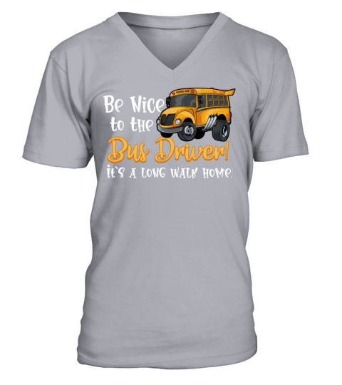 Be Nice Be The Bus Driver First Day of School V-Neck T-shirt