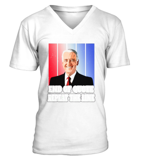 Funny Joe End Of Quote Repeat The Line V-Neck T-shirt