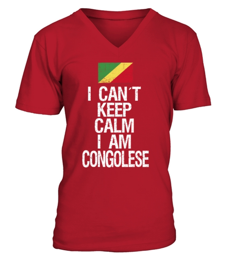 I can not keep calm I am Congolese V-Neck T-shirt