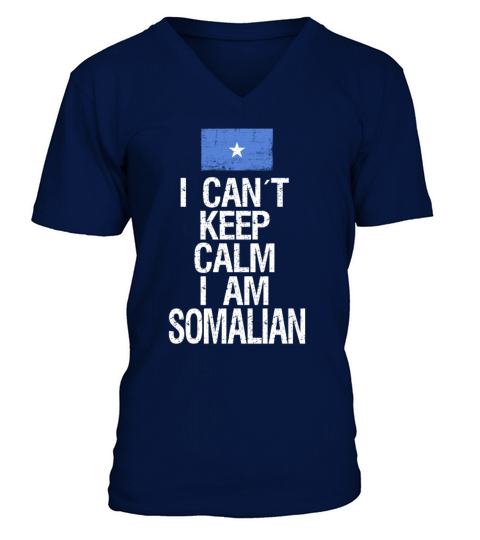 I can not keep calm I am Somalian V-Neck T-shirt