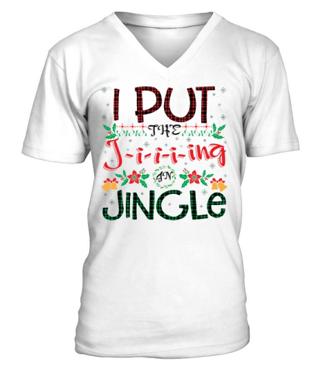 I Put The Jing in Jingle Funny Christmas V-Neck T-shirt