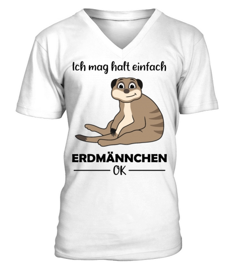 Meerkat Lovers Funny Quote Gift V-Neck T-shirt