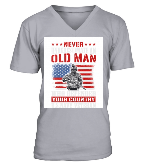 Never underestimate an old man who defended your country Us navy veteran V-Neck T-shirt