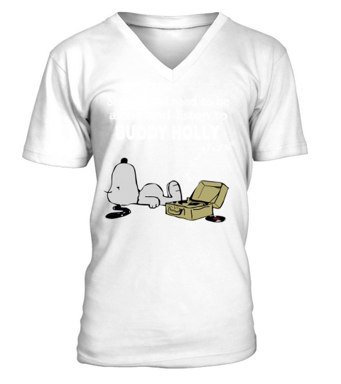 Sometimes I need to be alone and listen to Buddy Holly V-Neck T-shirt