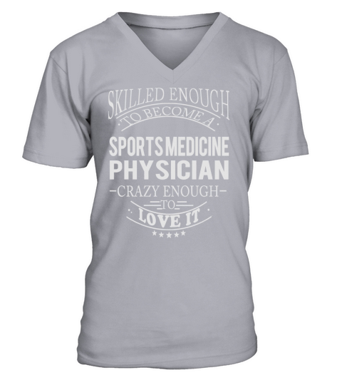 SPORTS MEDICINE PHYSICIAN Skill Enough V-Neck T-shirt