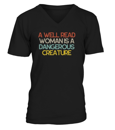 Well Read Woman is a Dangerous Creature V-Neck T-shirt