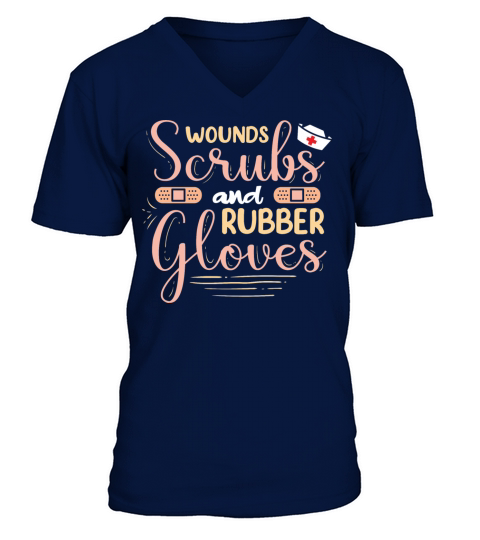 Wounds Scrubs Rubber Gloves Funny Nurse Wound Care V-Neck T-shirt