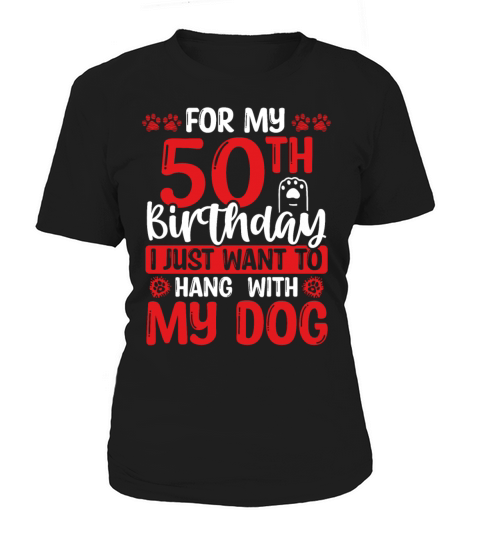 50th Birthday with my Dog Dad Dog Mom 50 Year Old Women's T-Shirt