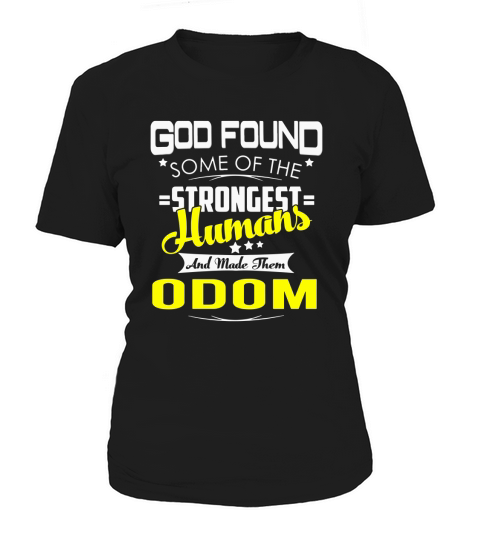 God Found Some of the Strongest Humans And Made Them ODOM Name Shirts Women's T-Shirt