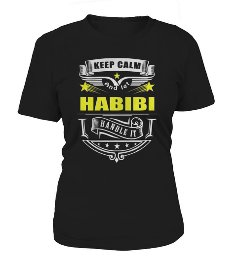 Keep calm and let HABIBI handle it Women's T-Shirt