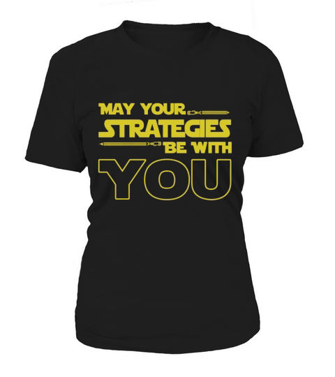 May Your strategies be with you Women's T-Shirt