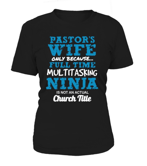 PASTORS-WIFE-NINJA Women's T-Shirt