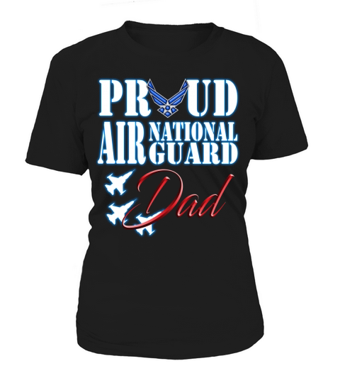 Proud Air National Guard Dad Women's T-Shirt