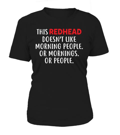 This Redhead Doesnt Like Morning People Mornings Women's T-Shirt
