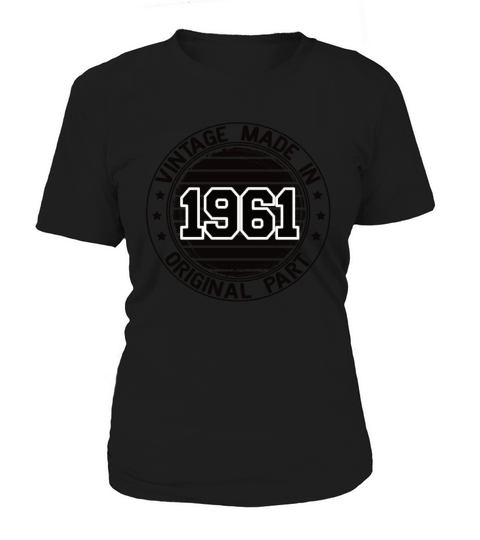 Vintage Made In 1961 Original Part Birthday 1961 Women's T-Shirt