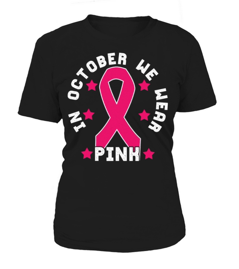Wear Pink October Breast Cancer Awareness Women's T-Shirt