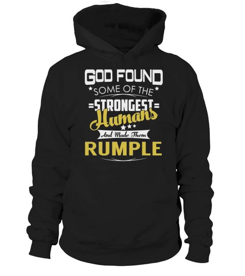 God Found Some of the Strongest Humans And Made Them RUMPLE Name Shirts Hoodie Unisex