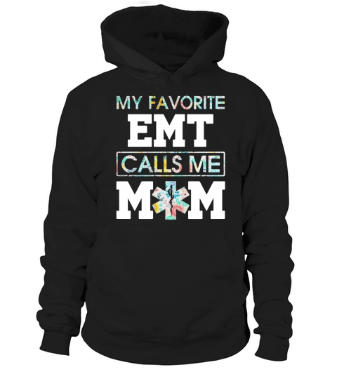 My favorite EMT calls me MOM - Unisex Long Sleeve Hoodie Unisex