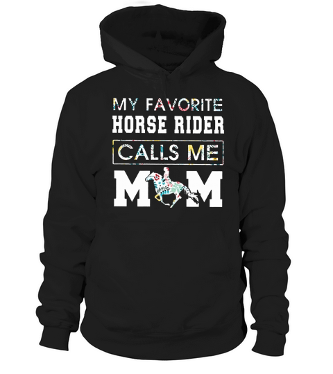 My Favorite Horse Rider Calls Me Mom Floral shirt Hoodie Unisex
